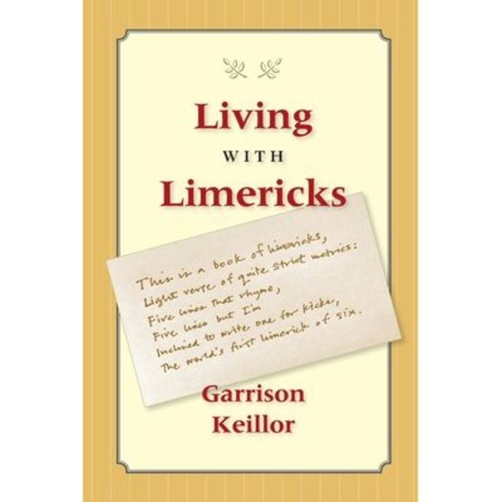 Living with Limericks -- Garrison Keillor